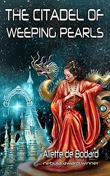 The Citadel of Weeping Pearls (Xuya Universe)