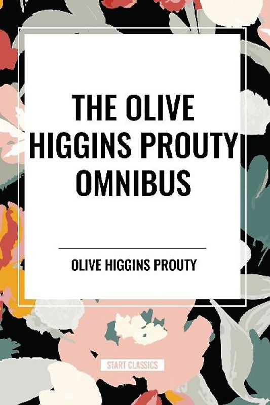 The Olive Higgins Prouty Omnibus