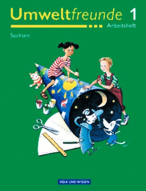 Umweltfreunde - Sachsen / 1. Schuljahr - Arbeitsheft