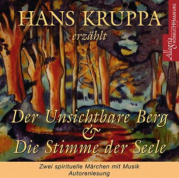 Der unsichtbare Berg & Die Stimme der Seele