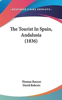 The Tourist In Spain, Andalusia (1836)