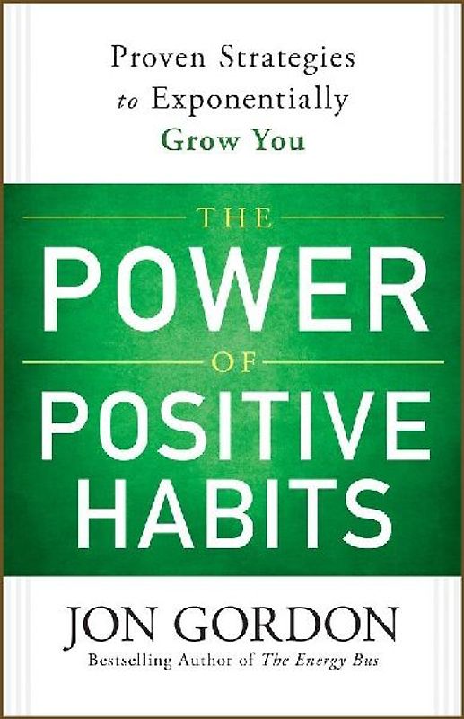The Power of Positive Habits