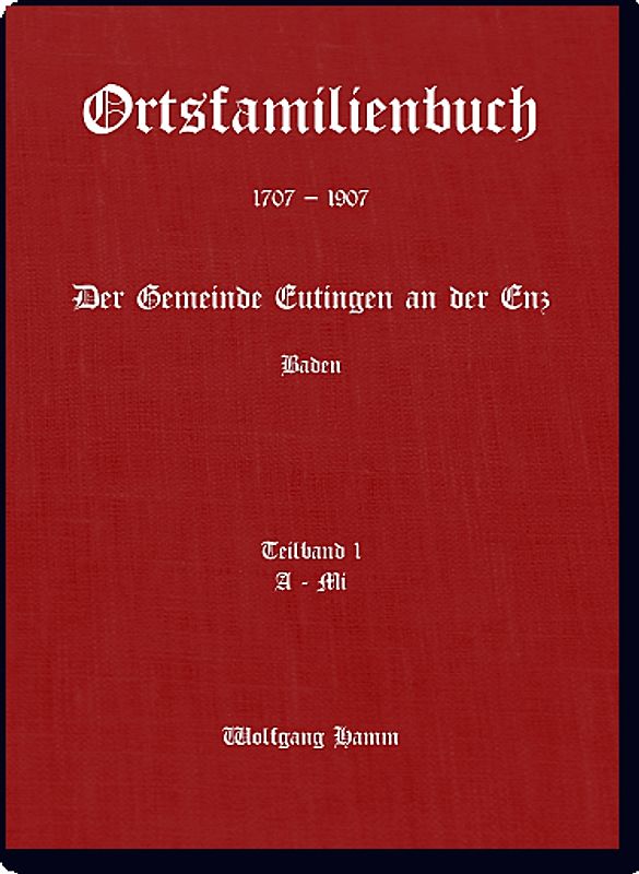 Ortsfamilienbuch Eutingen an der Enz 1707-1907