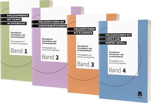Methoden im Philosophie- und Ethikunterricht Band 1-4 im Set