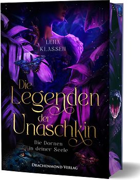 Die Legenden der Unaschkin - Die Dornen in deiner Seele