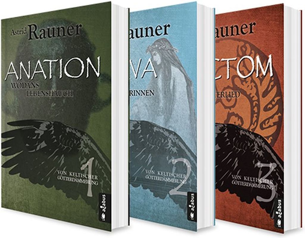 Von keltischer Götterdämmerung. Die Kelten-Saga. Band 1-3: Anation - Wodans Lebenshauch / Völva - Wodans Seherinnen / Brictom - Wodans Götterlied. Die komplette Saga in einem Bundle