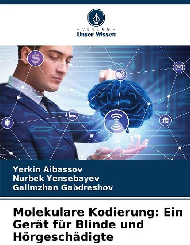 Molekulare Kodierung: Ein Gerät für Blinde und Hörgeschädigte