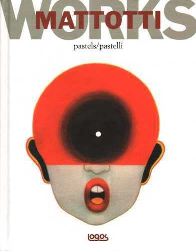 Mattotti works. Ediz. italiana e inglese