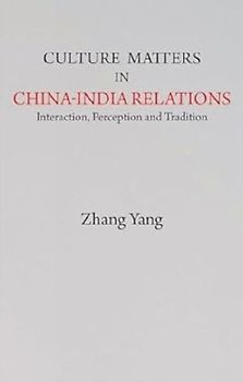 Culture Matters in China-India Relations