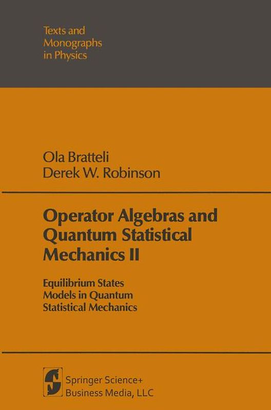 Operator Algebras and Quantum Statistical Mechanics II