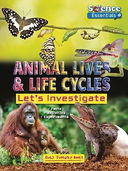 Animal Lives and Life Cycles