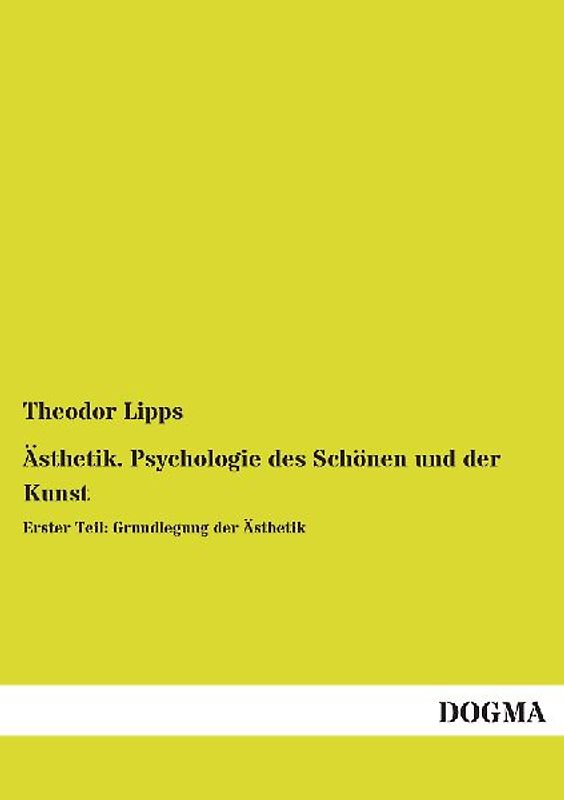 Ästhetik. Psychologie des Schönen und der Kunst