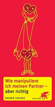 Wie manipuliere ich meinen Partner - aber richtig