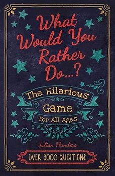 What Would You Rather Do...?
