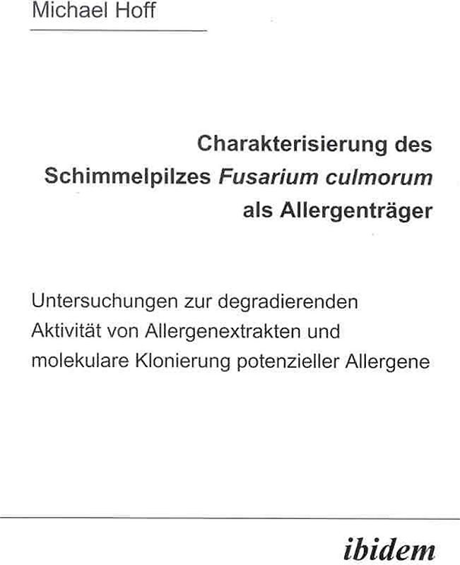 Charakterisierung des Schimmelpilzes Fusarium Culmorum als Allergenträger