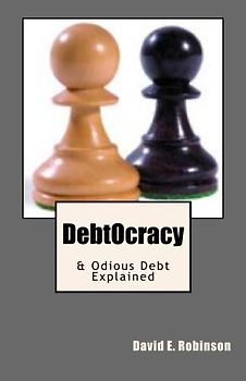 Debtocracy: And Odious Debt Explained