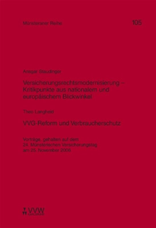 Versicherungsrechtsmodernisierung - Kritikpunkte aus nationalem und europäischem Blickwinkel /VVG-Reform und Verbraucherschutz