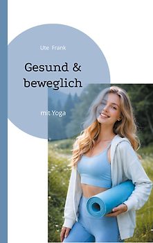 Gesund & beweglich