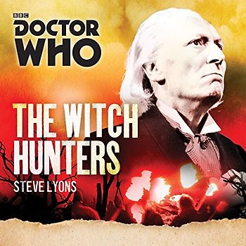Doctor Who: The Witch Hunters: A 1st Doctor novel