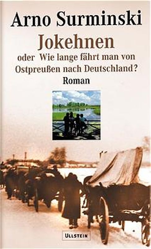 Jokehnen oder Wie lange fährt man von Ostpreussen nach Deutschland?
