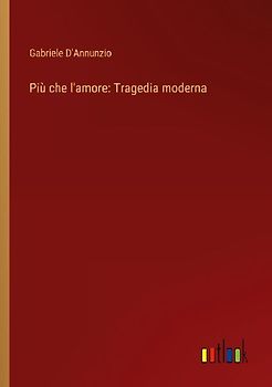 Più che l'amore: Tragedia moderna
