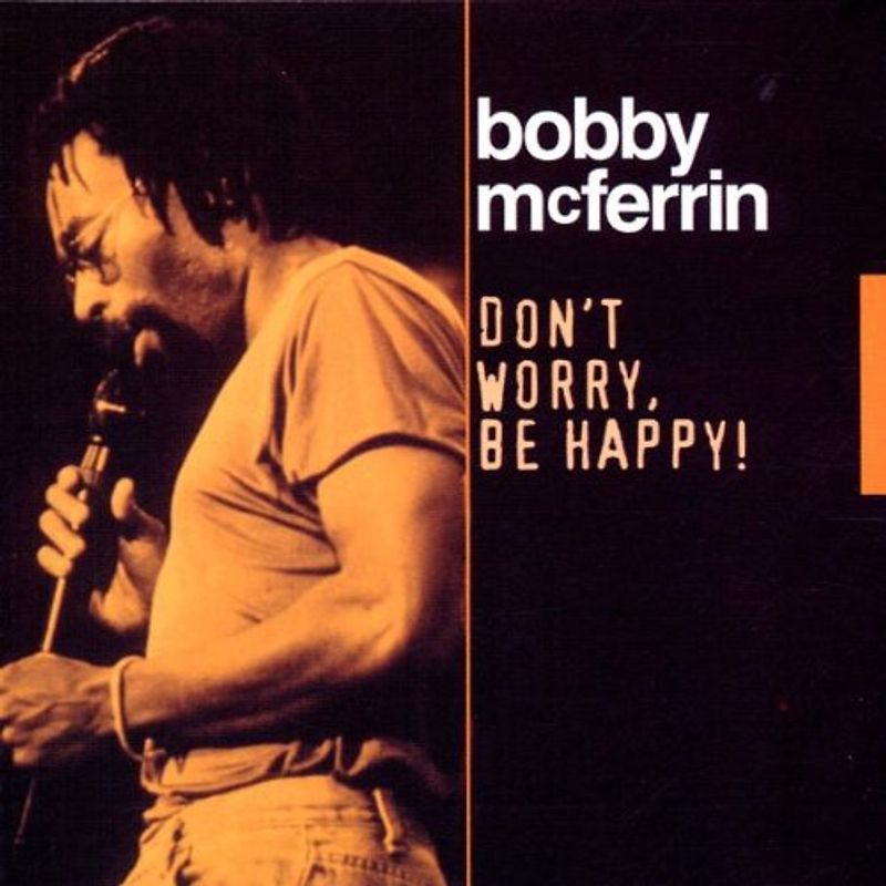 Bobby Mcferrin - Don'T Worry,Be Happy