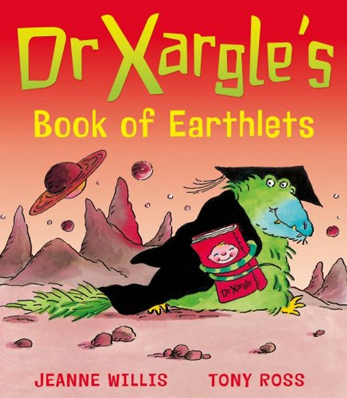 Dr Xargle's Book of Earthlets - Jeanne Willis