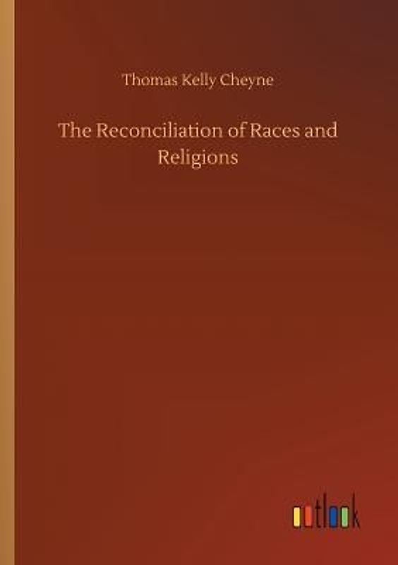 The Reconciliation of Races and Religions