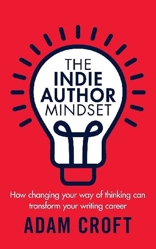 The Indie Author Mindset