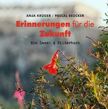 Erinnerungen für die Zukunft