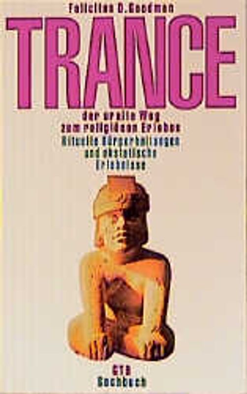 Trance - der uralte Weg zum religiösen Erleben