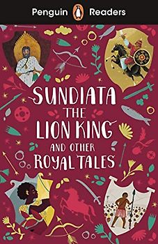Penguin Readers Level 2: Sundiata the Lion King and Other Royal Tales (ELT Graded Reader)