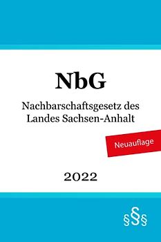 Nachbarschaftsgesetz des Landes Sachsen-Anhalt - NbG