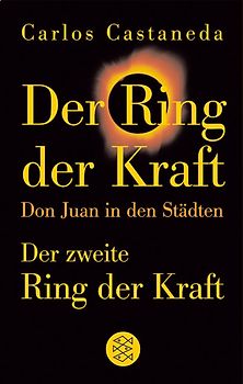 Der Ring der Kraft und Der zweite Ring der Kraft. Don Juan in den Städten