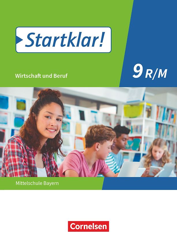 Startklar! - Wirtschaft und Beruf - Mittelschule Bayern - Ausgabe ab 2017 - 9. Jahrgangsstufe