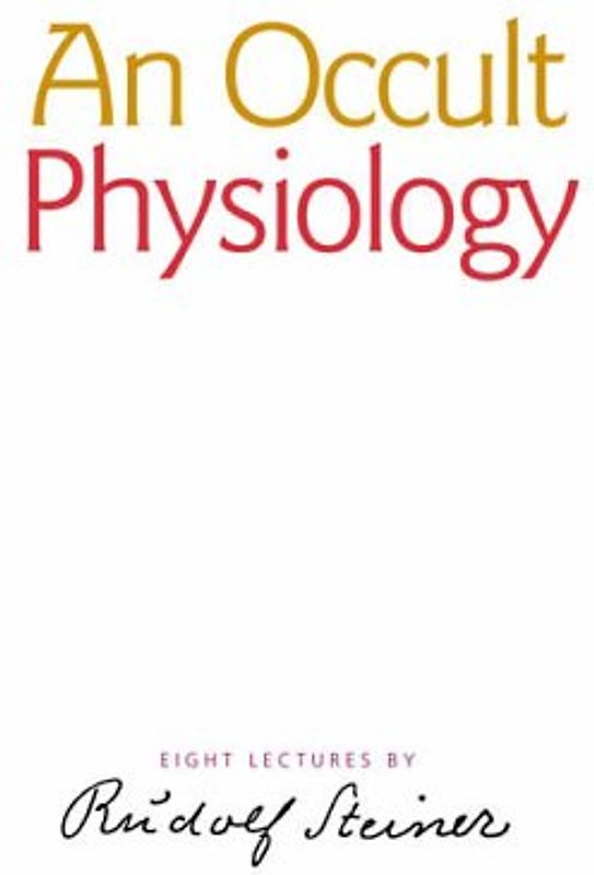 An Occult Physiology