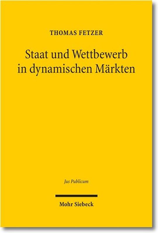 Staat und Wettbewerb in dynamischen Märkten