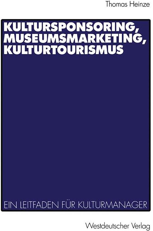 Kultursponsoring, Museumsmarketing, Kulturtourismus