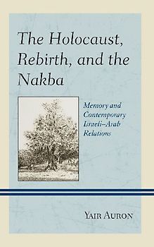Holocaust, Rebirth, and the Nakba