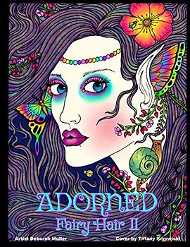 Adorned Fairy Hair II: Magical Fairies all adorned in jewels, beads, flowers and crystals. By Artist Deborah Muller