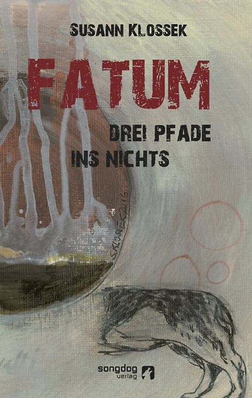 Fatum. Drei Pfade ins Nichts