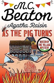 Agatha Raisin: As The Pig Turns