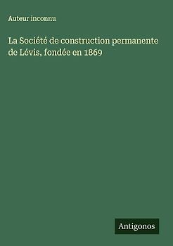La Société de construction permanente de Lévis, fondée en 1869