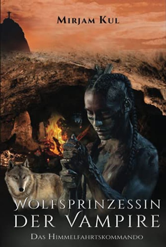 Wolfsprinzessin der Vampire: Das Himmelfahrtskommando