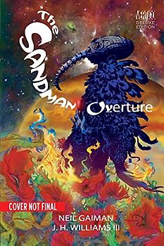 The Sandman: Overture Deluxe Edition - Gaiman, Neil