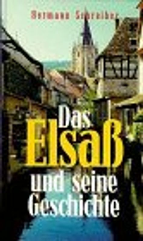 Das Elsass und seine Geschichte