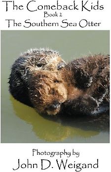 "The Comeback Kids" Book 2, The Southern Sea Otter