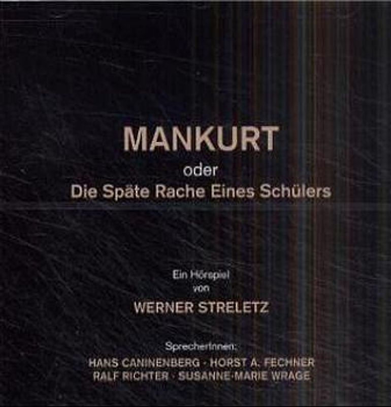 Mankurt. Oder die späte Rache eines Schülers