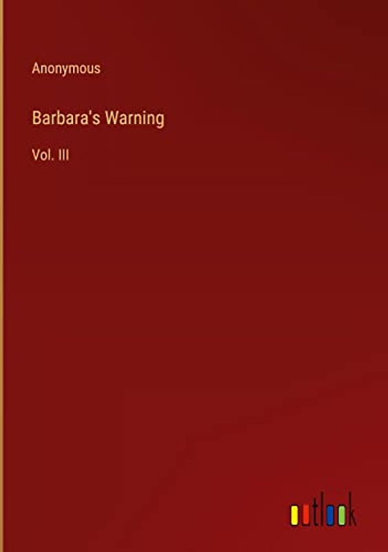 Barbara's Warning: Vol. III