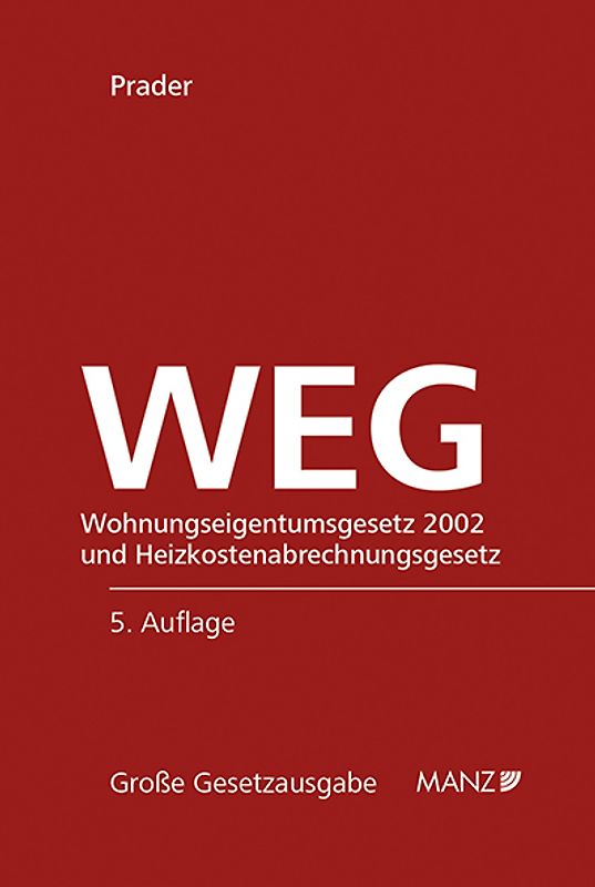 Wohnungseigentumsgesetz 2002 WEG 2002 und HeizKG